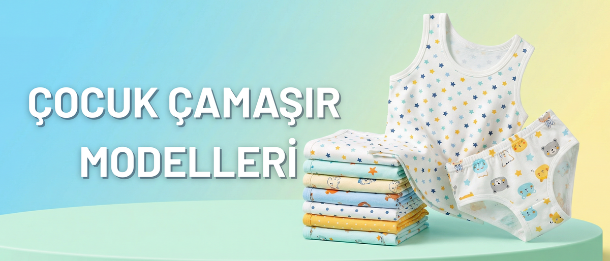 ÇOCUK ÇAMAŞIR MODELLERİ