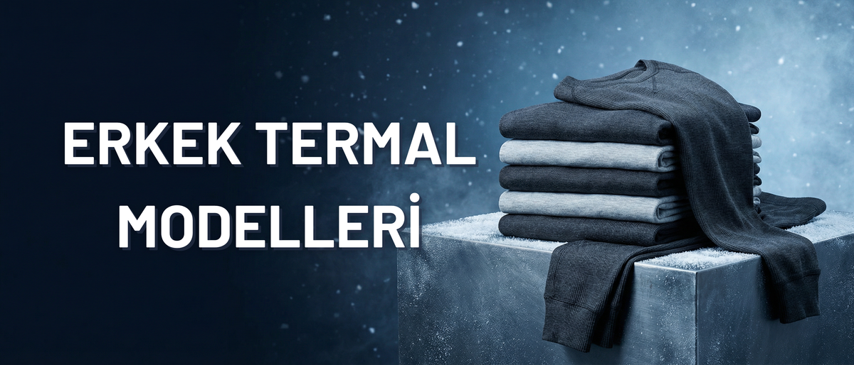 ERKEK TERMAL MODELLERİ