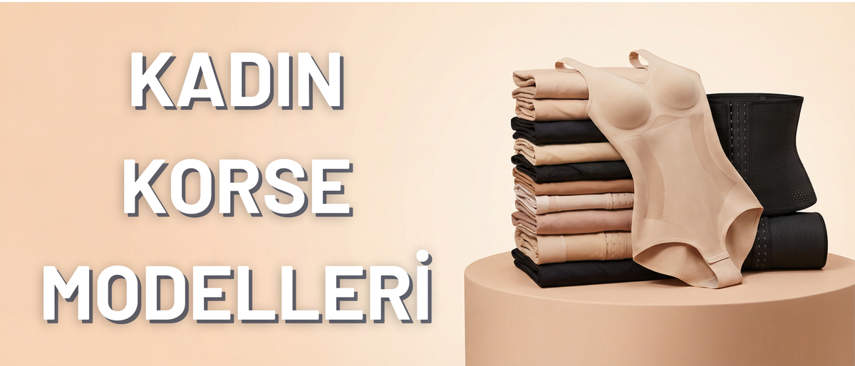 KADIN KORSE MODELLERİ