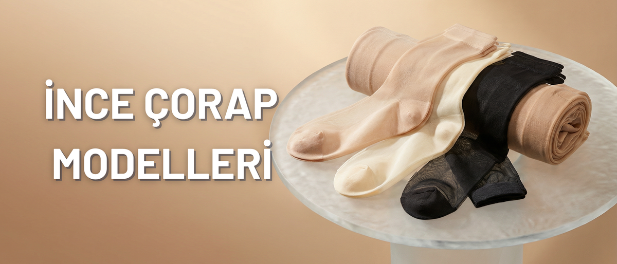 İNCE ÇORAP MODELLERİ